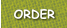 ORDER