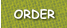 ORDER